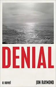 Denial: A Novel