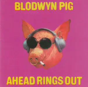 Blodwyn Pig - Ahead Rings Out (1969) {2006 CD ReIssue with bonus tracks}