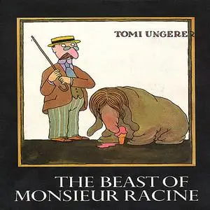 «Beast of Monsieur Racine» by Tomi Ungerer