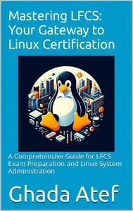 Mastering LFCS: Your Gateway to Linux Certification