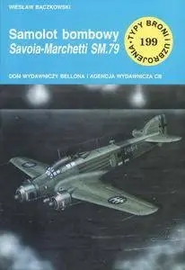 Samolot bombowy Savoia-Marchetti SM.79 (Typy Broni i Uzbrojenia 199) (Repost)