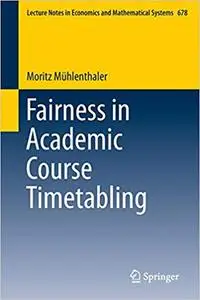 Fairness in Academic Course Timetabling (Repost)