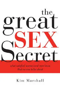 The Great Sex Secret: What Satisfied Women and Men Know That No One Talks about (repost)