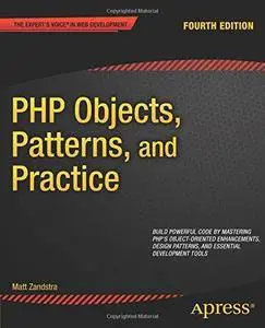 PHP Objects, Patterns, and Practice: Fourth Edition