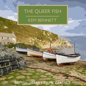 «The Queer Fish» by Kem Bennett