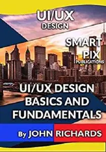 UI/UX Design Basics and Fundamentals