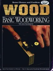 Wood Basic Woodworking: Tips and Techniques