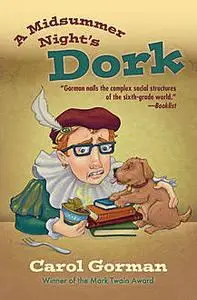 «A Midsummer Night's Dork» by Carol Gorman