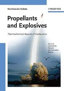 Propellants and Explosives: Thermochemical Aspects of Combustion, Second Edition