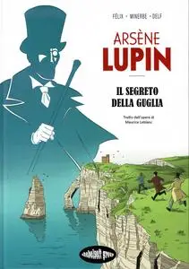 Arsene Lupin - Volume 01 - Il Segreto Della Guglia