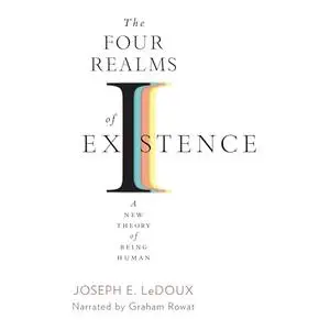 The Four Realms of Existence: A New Theory of Being Human [Audiobook]