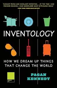 Inventology: How We Dream Up Things That Change the World (Repost)