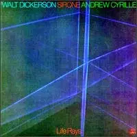 Walt Dickerson - Life Rays