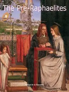 The Pre-Raphaelites (Art of Century) (repost)