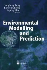 Environmental Modelling and Prediction by Gongbing Peng