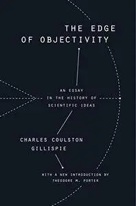 The Edge of Objectivity: An Essay in the History of Scientific Ideas