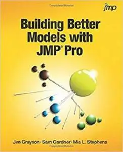 Building Better Models with JMP Pro