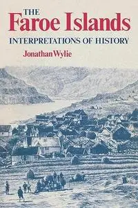 The Faroe Islands: Interpretations of History