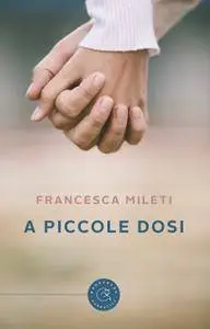 Francesca Mileti - A piccole dosi