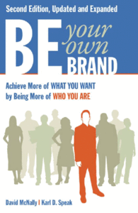 Be Your Own Brand: Achieve More of What You Want by Being More of Who You Are (repost)