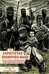 The Zapatistas' Dignified Rage: Final Public Speeches of Subcommander Marcos