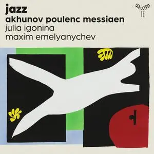 Julia Igonina & Maxim Emelyanychev - Jazz (Akhunov, Poulenc, Messiaen) (2023) [Official Digital Download 24/96]
