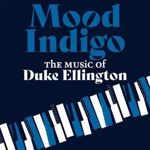 VA - Mood Indigo The Music of Duke Ellington (2024)