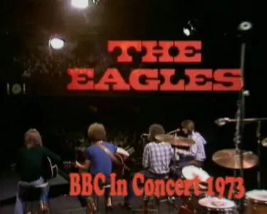 The Eagles - BBC In Concert 1973