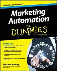 Marketing Automation For Dummies (For Dummies Series) [Repost]