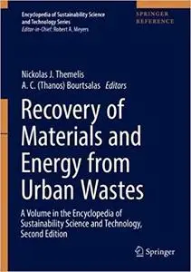 Recovery of Materials and Energy from Urban Wastes: A Volume in the Encyclopedia of Sustainability Science and Technology