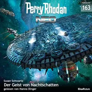 «Perry Rhodan Neo - Episode 163: Der Geist von Nachtschatten» by Susan Schwartz