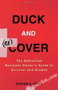 Duck and Recover: The Embattled Business Owners Guide to Survival and Growth [Repost]