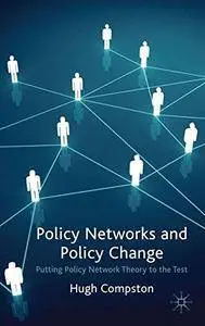 Policy Networks and Policy Change: Putting Policy Network Theory to the Test(Repost)