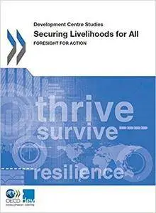 Securing Livelihoods for All: Foresight for Action