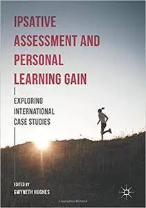 Ipsative Assessment and Personal Learning Gain: Exploring International Case Studies (repost)