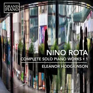 Eleanor Hodgkinson - Rota: Complete Solo Piano Works, Vol. 1 (2020) [Official Digital Download]
