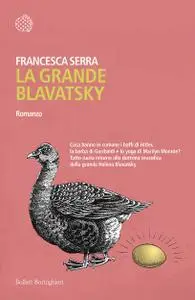 Francesca Serra - La grande Blavatsky