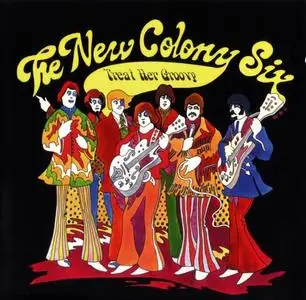 The New Colony Six - Treat Her Groovy (1968-1969) (2005)