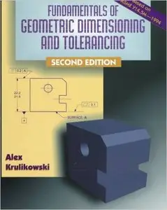 Geometric Dimensioning and Tolerancing (2nd edition)