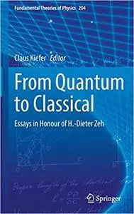 From Quantum to Classical