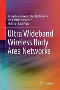 Ultra Wideband Wireless Body Area Networks [Repost]