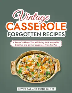 Vintage Casserole Forgotten Recipes