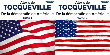 Alexis de Tocqueville, "De la démocratie en Amérique", 2 tomes