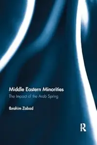 Middle Eastern Minorities: The Impact of the Arab Spring