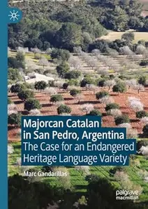 Majorcan Catalan in San Pedro, Argentina: The Case for an Endangered Heritage Language Variety