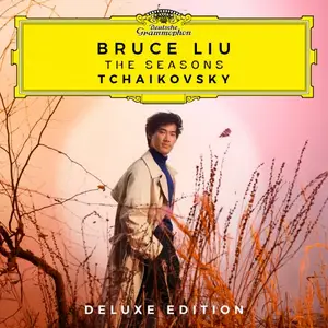 Bruce Liu - Tchaikovsky: The Seasons (Deluxe Edition) (2024/2025) [Official Digital Download 24/192]
