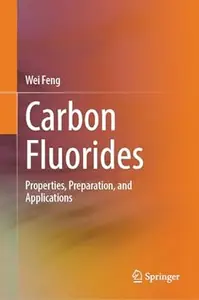 Carbon Fluorides: Properties, Preparation, and Applications