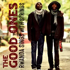 The Good Ones - Rwanda Sings With Strings (2025)