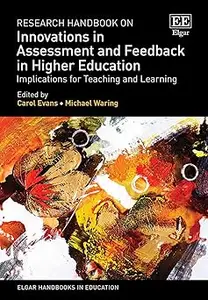 Research Handbook on Innovations in Assessment and Feedback in Higher Education: Implications for Teaching and Learning