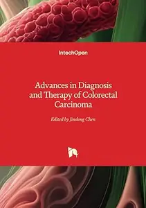 Advances in Diagnosis and Therapy of Colorectal Carcinoma